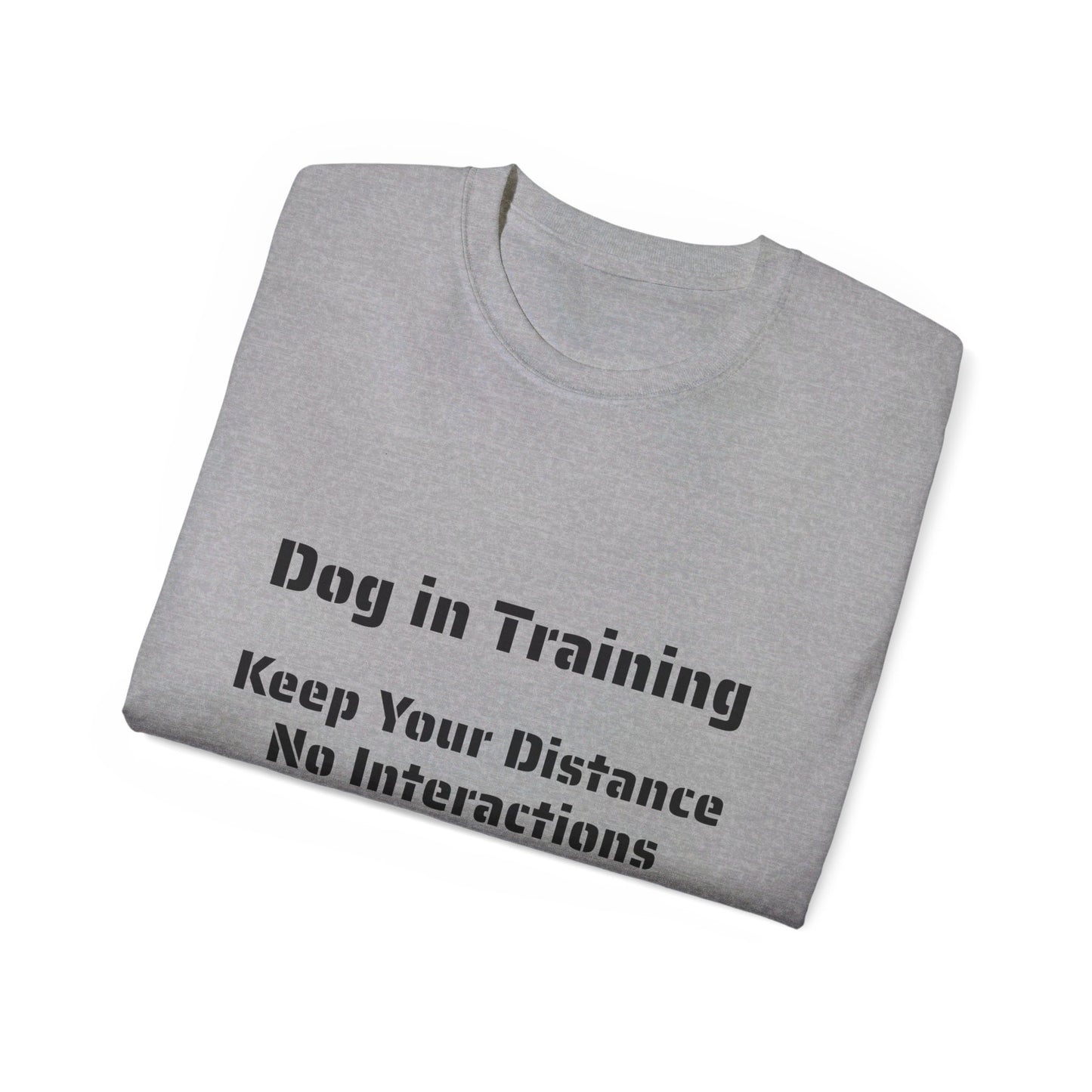 Dog in Training - Unisex Tee