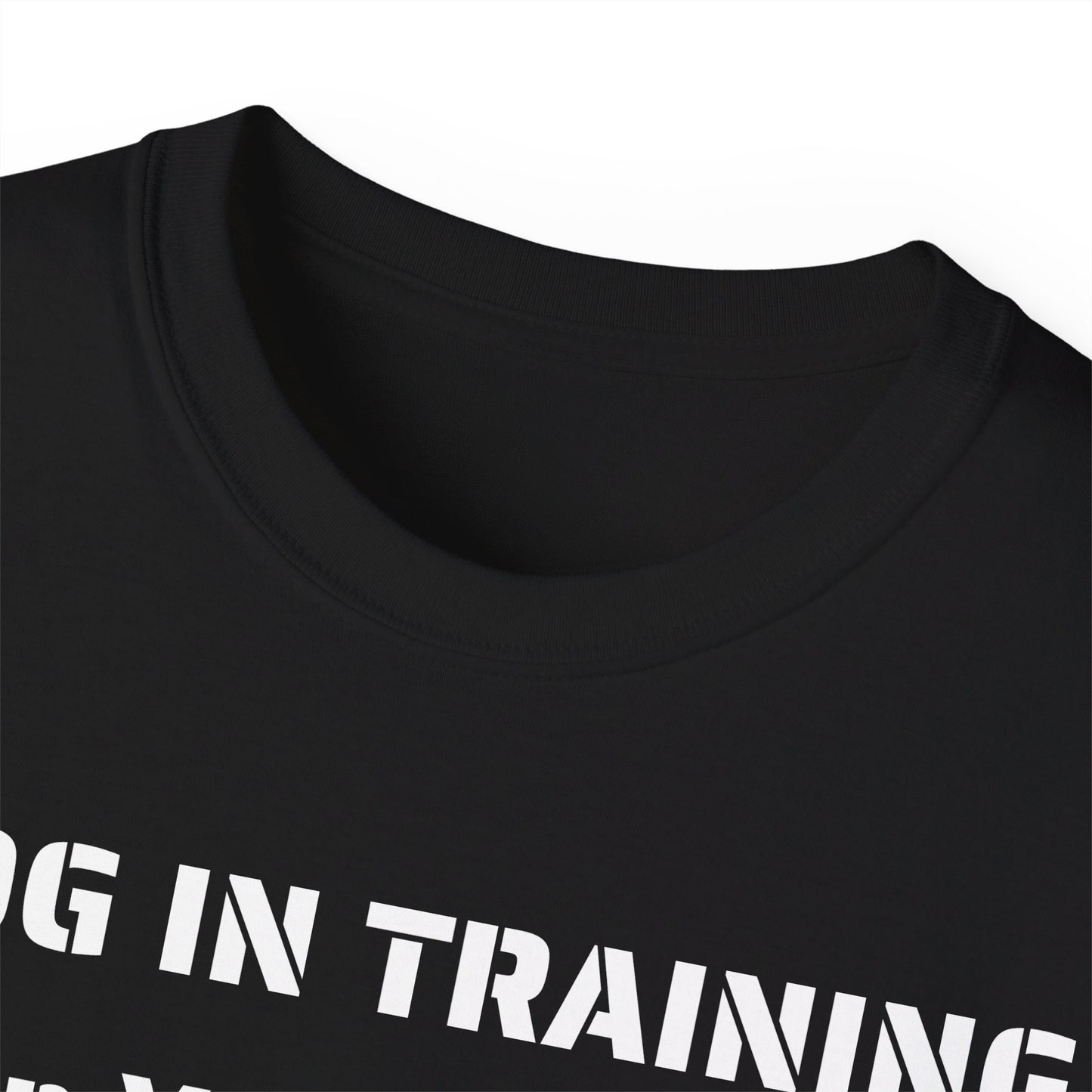 Dog in Training - Unisex Tee